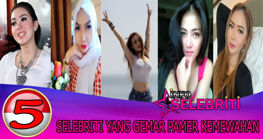 5 Selebriti Yang Gemar Pamer Kemewahan