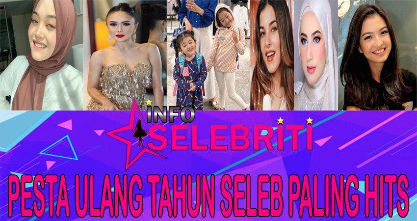 Pesta Ulang Tahun Seleb Paling Hits