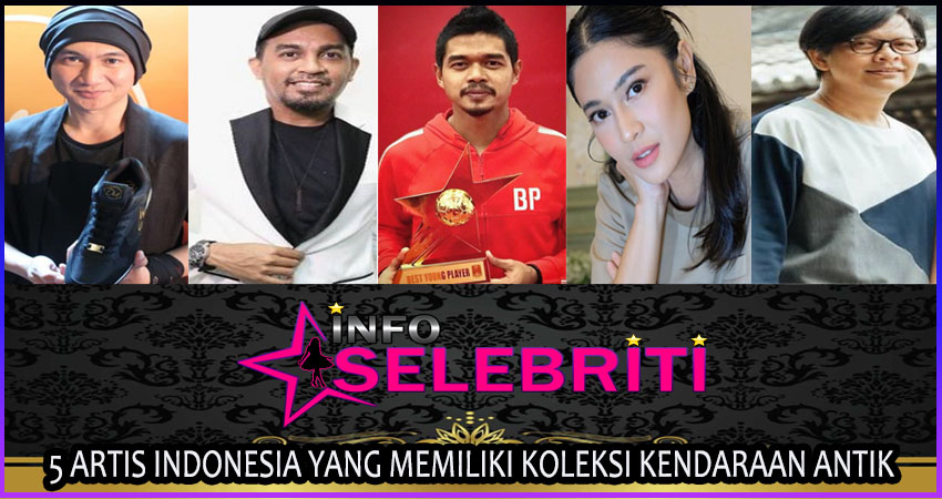 5 Artis Indonesia Yang Memiliki Koleksi Kendaraan Antik