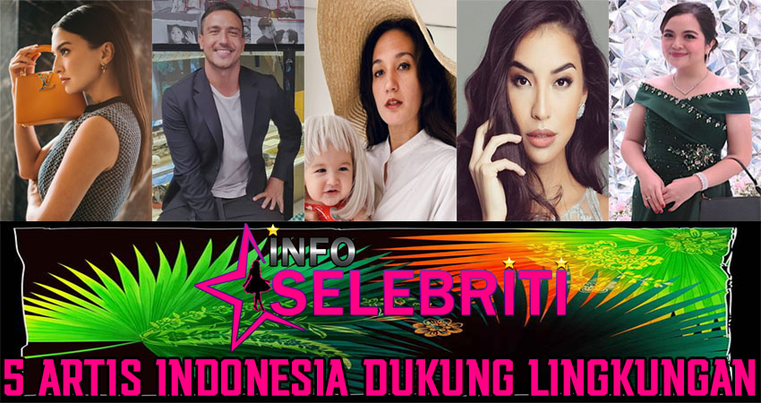 5 Artis Indonesia Dukung Lingkungan