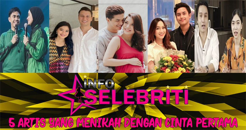 5 Artis Yang Menikah Dengan Cinta Pertama 