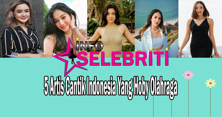 5 Artis Cantik Indonesia Yang Hoby Olahraga