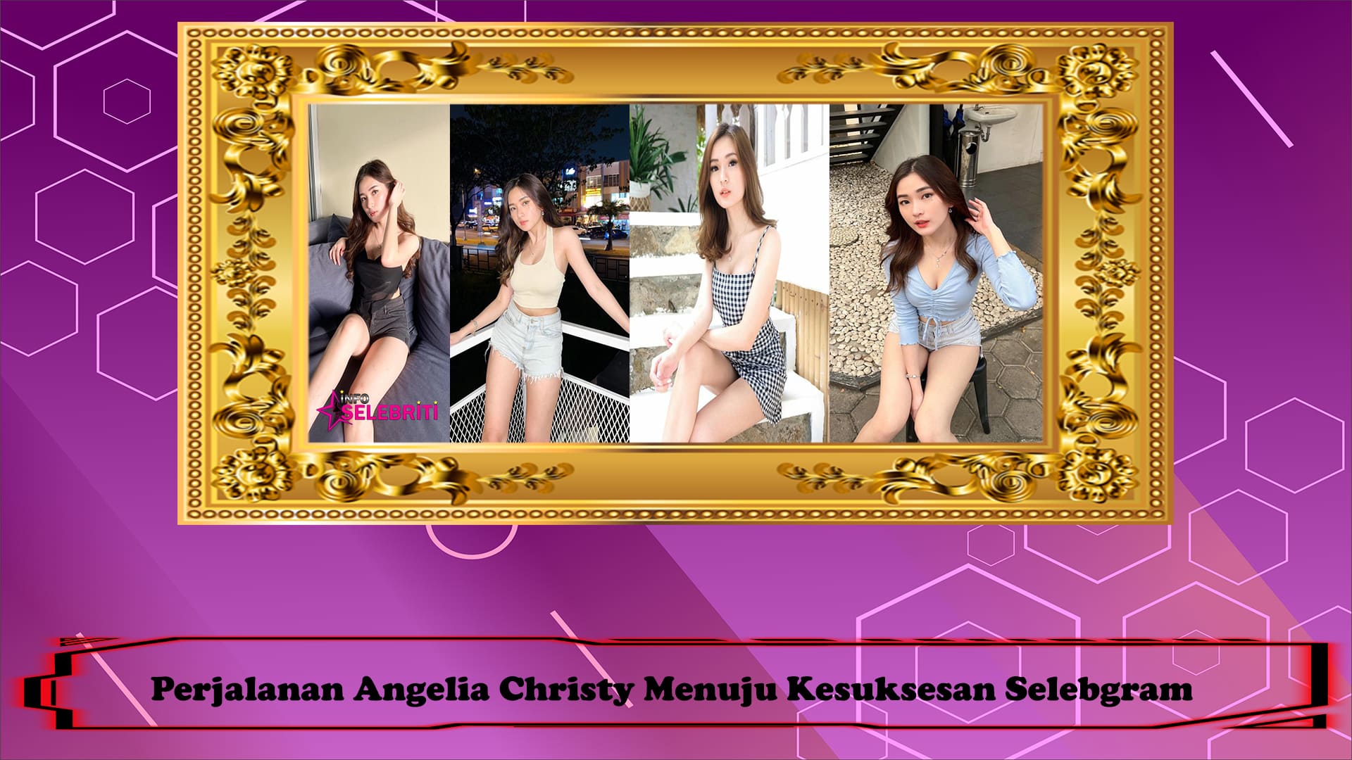 Perjalanan Angelia Christy Menuju Kesuksesan Selebgram