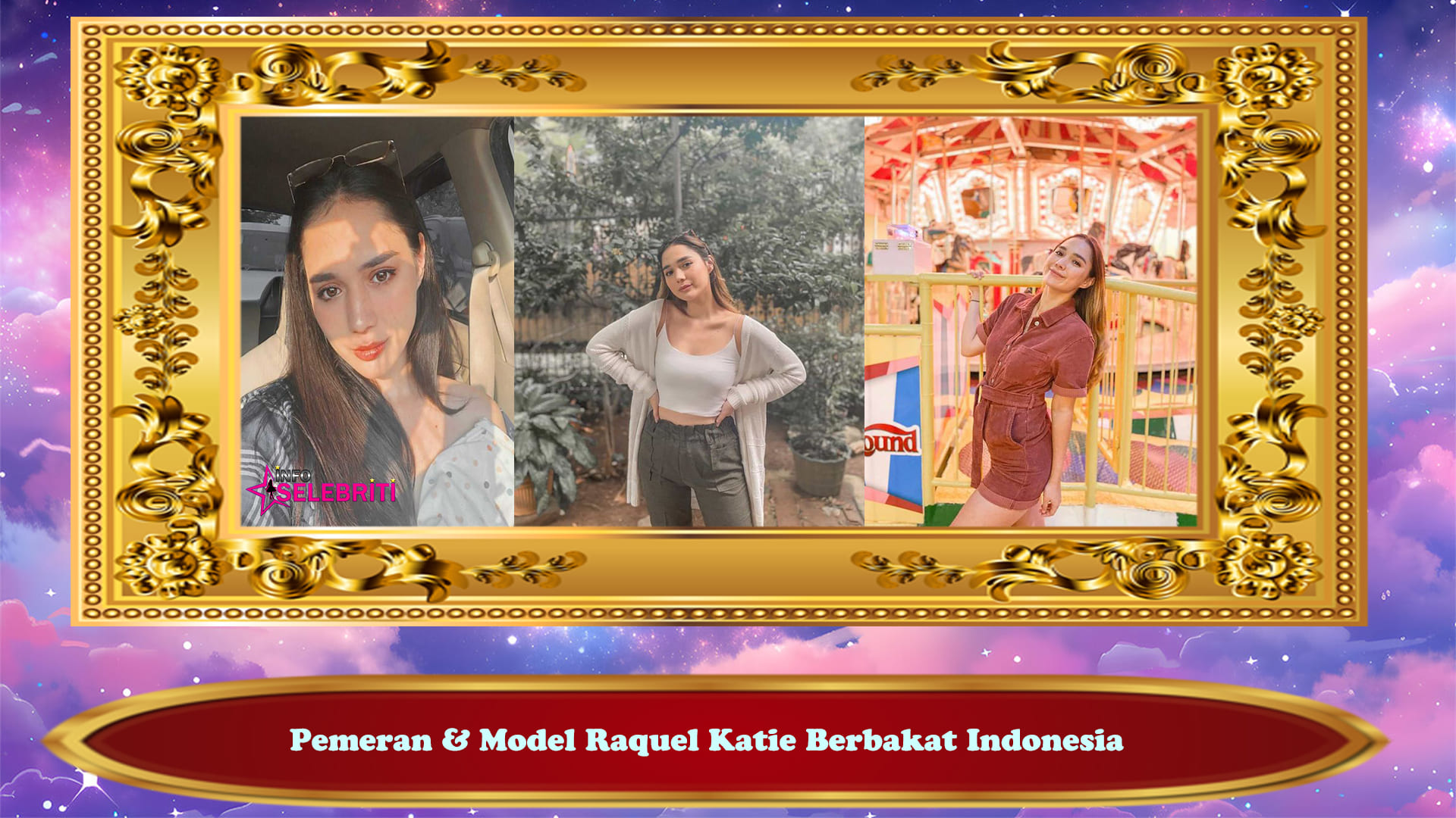 Pemeran & Model Raquel Katie Berbakat Indonesia
